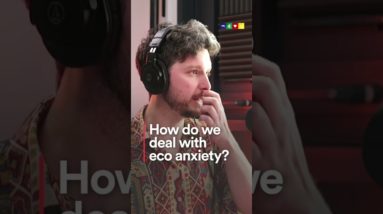 How To Deal With Eco Anxiety