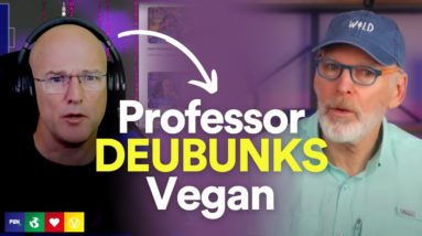 Professor Bart Kay Debunks Vegan Plant Chompers: Or did he?