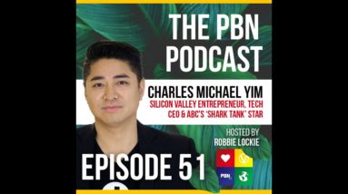 Entrepreneur, Tech CEO & ABC's Shark Tank Star. Interview w/ Charles Michael Yim | Episode 51