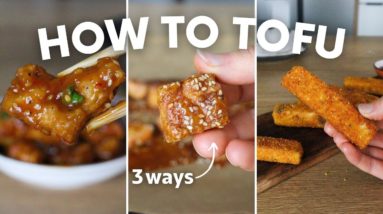 HOW TO TOFU 3 ways! (ultimate tofu video) 😳