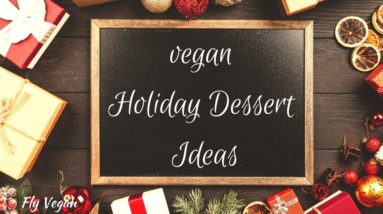 Vegan Holiday Desserts