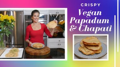 CRISPY Vegan Papadums & Chapati | Recipe + Instructions
