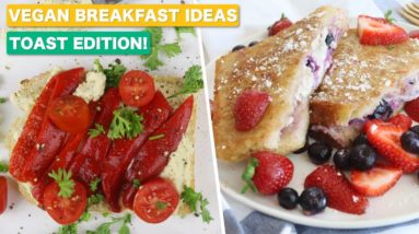 3 VEGAN TOAST RECIPES FOR BREAKFAST (Sweet & Savoury)