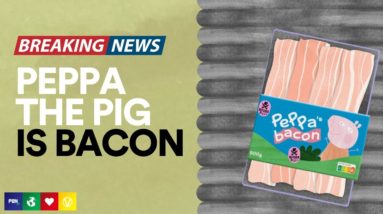 Do Your Kids Know That 'Peppa Is Bacon?'
