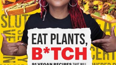 eat plants btch 91 vegan recipes that will blow your meat loving mind review
