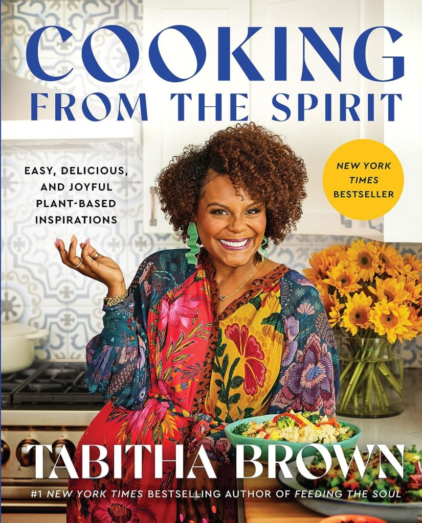 Cooking from the Spirit: Easy, Delicious, and Joyful Plant-Based Inspirations (A Feeding the Soul Book)