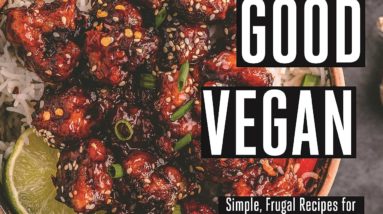 crazy good vegan simple frugal recipes for flavor packed home cooking review