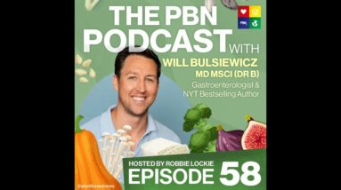 The Wonders Of The Microbiome - A Voyage Through Our Gut. Interview /w Will Bulsiewicz MD MSCI